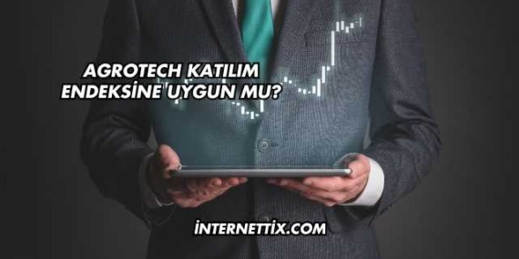 Agrotech Katılım Endeksine Uygun mu?