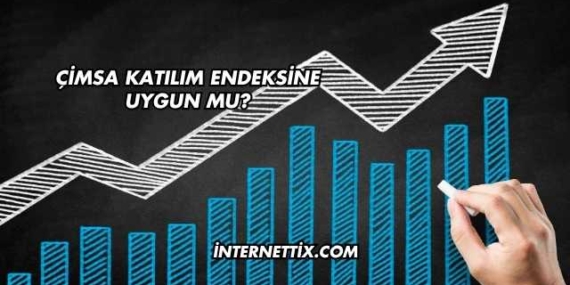 Çimsa Katılım Endeksine Uygun mu?