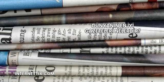 Dünyanın En İyi Gazeteleri Nelerdir?