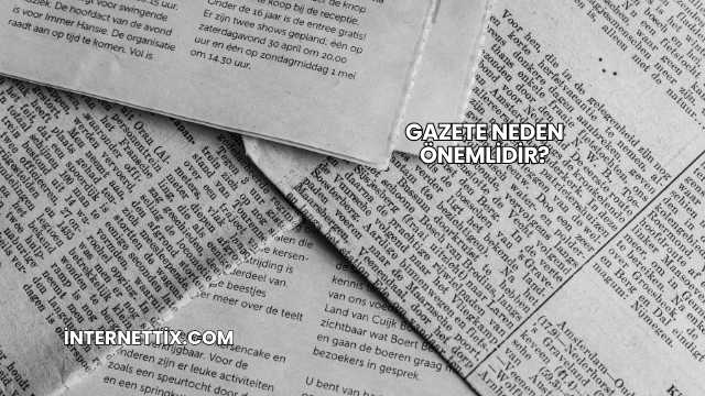 Gazete Neden Önemlidir?