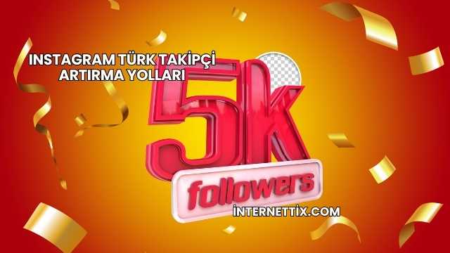 Instagram Türk Takipçi Artırma Yolları