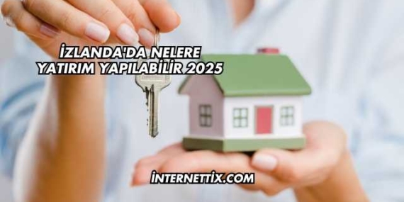 İzlanda’da Nelere Yatırım Yapılabilir 2025
