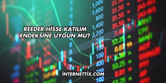 Reeder Hisse Katılım Endeksine Uygun mu?