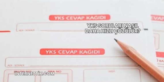 YKS Soruları Nasıl Daha Hızlı Çözülür?