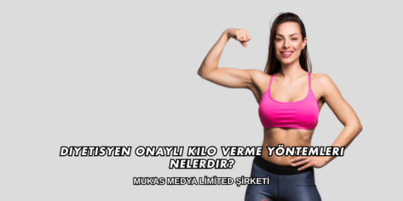 Diyetisyen Onaylı Kilo Verme Yöntemleri Nelerdir?