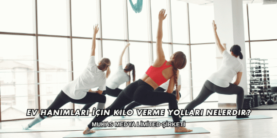 Ev Hanımları İçin Kilo Verme Yolları Nelerdir?