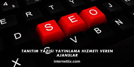 Tanıtım Yazısı Yayınlama Hizmeti Veren Ajanslar