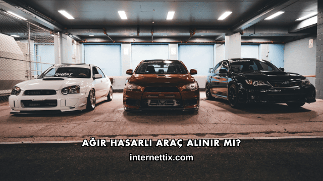 Ağır Hasarlı Araç Alınır mı?