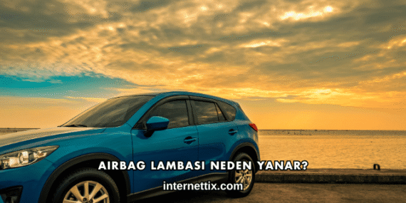 Airbag Lambası Neden Yanar?