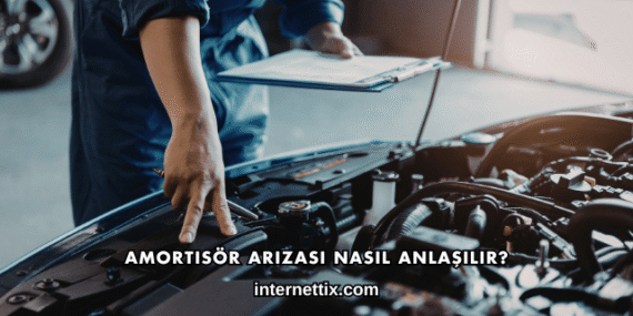 Amortisör Arızası Nasıl Anlaşılır?