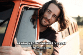 Araba Neden Hararet Yapar?