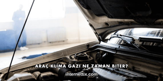 Araç Klima Gazı Ne Zaman Biter?