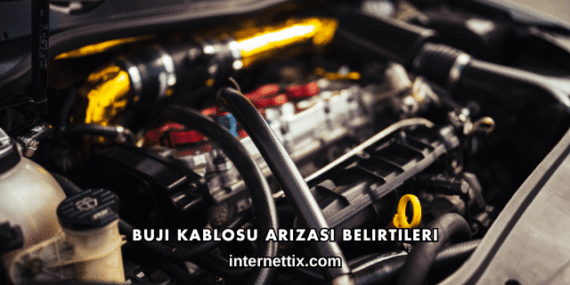 Buji Kablosu Arızası Belirtileri