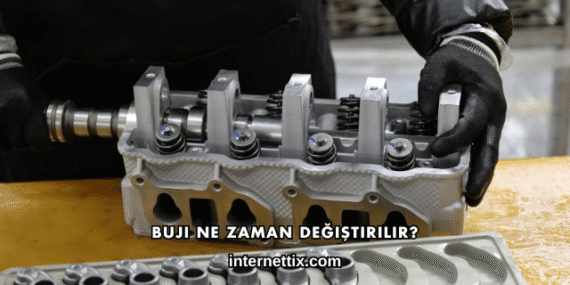 Buji Ne Zaman Değiştirilir?