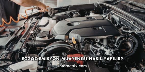 Egzoz Emisyon Muayenesi Nasıl Yapılır?