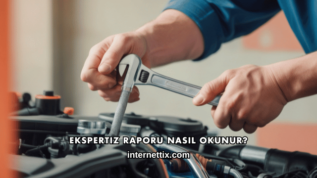 Ekspertiz Raporu Nasıl Okunur?