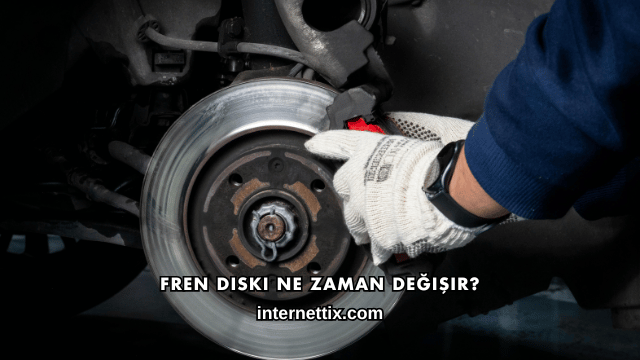 Fren Diski Ne Zaman Değişir?