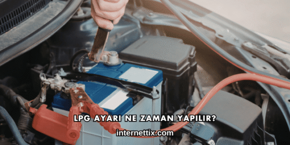 LPG Ayarı Ne Zaman Yapılır?