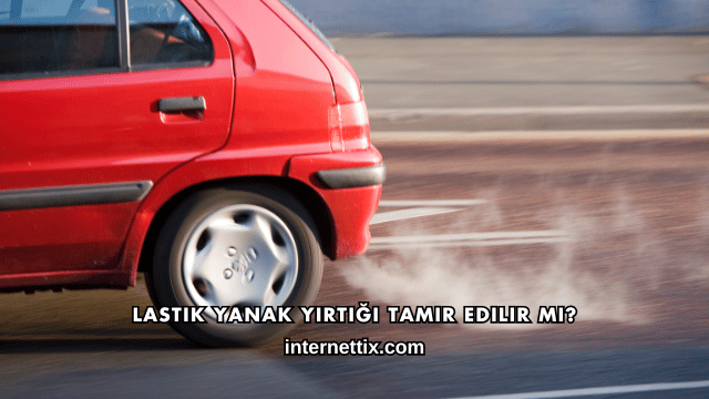 Lastik Yanak Yırtığı Tamir Edilir mi?