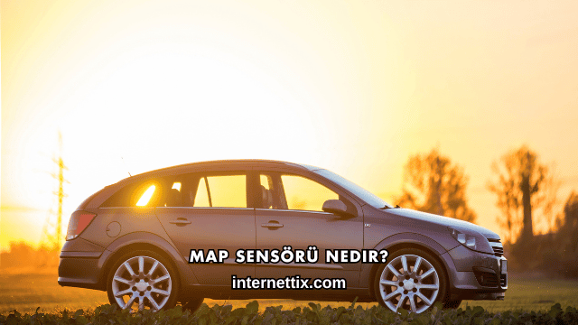 MAP Sensörü Nedir?