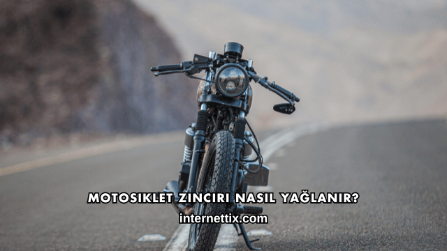 Motosiklet Zinciri Nasıl Yağlanır?