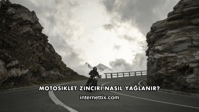 Motosiklet Zinciri Nasıl Yağlanır?