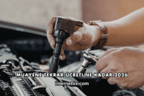 Muayene Tekrar Ücreti Ne Kadar 2026