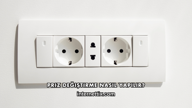 Priz Değiştirme Nasıl Yapılır?