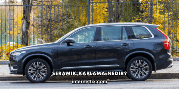Seramik Kaplama Nedir?