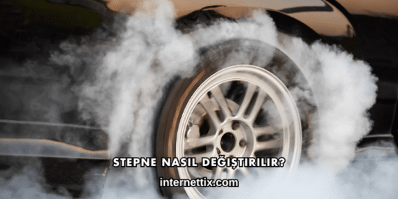 Stepne Nasıl Değiştirilir?