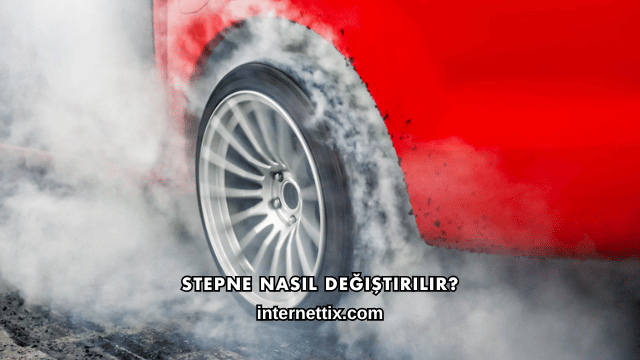 Stepne Nasıl Değiştirilir?