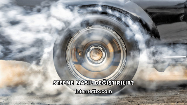 Stepne Nasıl Değiştirilir?