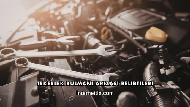 Tekerlek Rulmanı Arızası Belirtileri