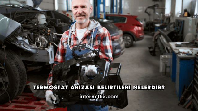 Termostat Arızası Belirtileri Nelerdir?