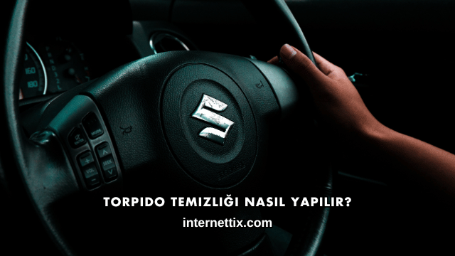 Torpido Temizliği Nasıl Yapılır?