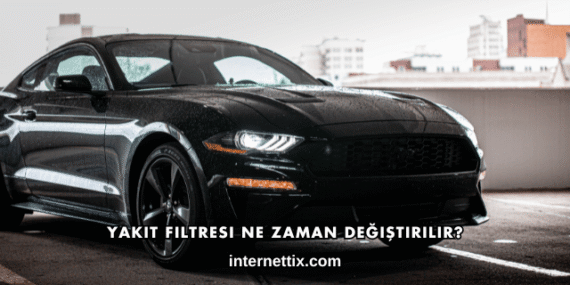 Yakıt Filtresi Ne Zaman Değiştirilir?
