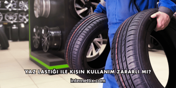 Yaz Lastiği ile Kışın Kullanım Zararlı mı?